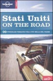 Stati Uniti on the road. 99 itinerari tematici tra i più belli del Paese