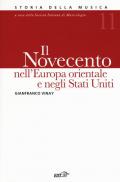Enciclopedia della musica. Il Novecento nell'Europa orientale e Stati Uniti. Vol. 11