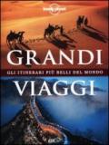 Grandi viaggi. Gli itinerari più belli del mondo