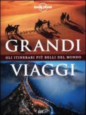 Grandi viaggi. Gli itinerari più belli del mondo