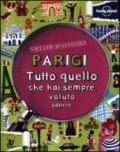 Parigi. Tutto quello che hai sempre voluto sapere