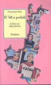 Il Sessantotto a pedali. Al giro con Eddy Merckx