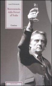 Montezemolo. Dalla Ferrari all'Italia