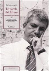 Le parole del futuro. La ballata di Nichi Vendola. Con DVD