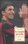 La maglia più bella. Ibra, orgoglio rossonero