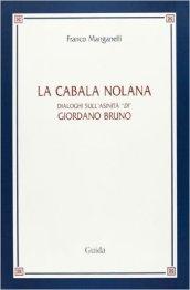 La cabala nolana. Dialoghi sull'asinità «di» Giordano Bruno
