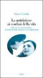 Nutrizione ai confini della vita. Riflessioni dal caso Terri Schiavo: ovvero tra etica delle comunità ed etica degli individui