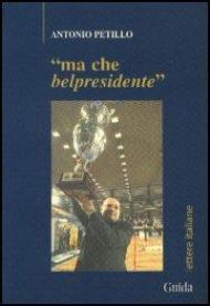 Ma che bel presidente