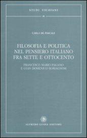 Filosofia e politica nel pensiero italiano fra Sette e Ottocento. Francesco Mario Pagano e Gian Domenico Romagnosi