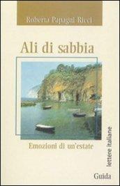 Ali di sabbia. Emozioni di un'estate