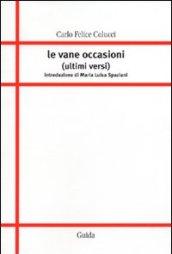 Le vane occasioni (ultimi versi)