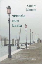 Venezia non basta