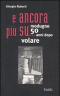 ... E ancora più su. Modugno 50 anni dopo volare