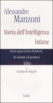 Manzoni. Storia dell'intelligenza infame. Storie quasi eterne di potenti, di violenti e di perdenti