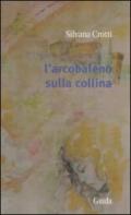 L'arcobaleno sulla collina