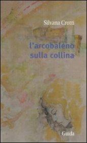 L'arcobaleno sulla collina