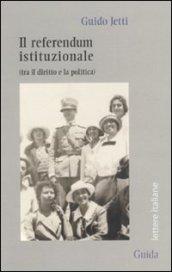 Il referendum istituzionale (tra il diritto e la politica)