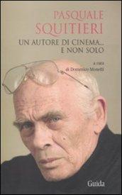 Pasquale Squitieri. Un autore di cinema... e non solo