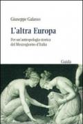 L'altra Europa. Per un'antropologia storica del Mezzogiorno d'Italia