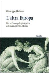 L'altra Europa. Per un'antropologia storica del Mezzogiorno d'Italia