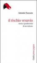 Il rischio Vesuvio. Storia e geodiversità di un vulcano