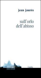 Sull'orlo dell'abisso