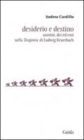 Desiderio e destino. Saggio sulla Teogonia di Ludwig Feuerbach