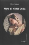 Meno di niente Emilia