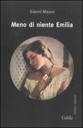 Meno di niente Emilia