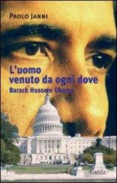 L'uomo venuto da ogni dove. Barack Hussein Obama