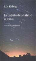 La caduta delle stelle. Un trittico