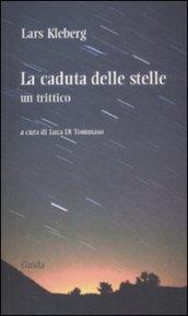 La caduta delle stelle. Un trittico