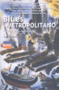 Blues metropolitano. Undici città raccontate