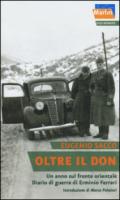 Oltre il Don. Un anno sul fronte orientale. Diario di guerra di Erminio Ferrari