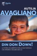 Din don down! La storia di Alberto e della sua famiglia che imparò a volare con lui