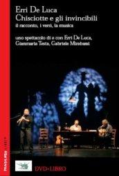 Chisciotte e gli invincibili. Il racconto, i versi, la musica. Con DVD