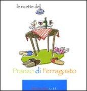 Le ricette del «Pranzo di ferragosto»