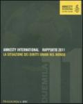 Amnesty International. Rapporto 2011. La situazione dei diritti umani nel mondo
