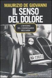 Il senso del dolore. L'inverno del commissario Ricciardi