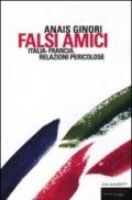 Falsi amici. Italia-Francia. Relazioni pericolose