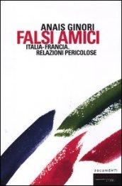 Falsi amici. Italia-Francia. Relazioni pericolose