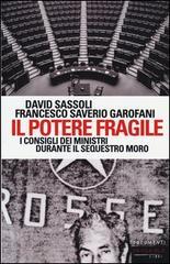 Il potere fragile. I consigli dei ministri durante il sequestro Moro