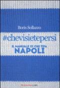 #chevisietepersi. Il manuale di chi tifa Napoli