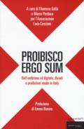 Proibisco ergo sum. Dall'embrione al digitale, divieti e proibizioni made in Italy