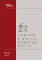 150 anni di preistoria e protostoria in Italia. Con DVD