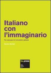 Italiano con l'immaginario. Tre canovacci di simulation globale