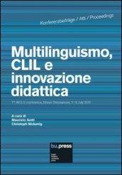 Multilinguismo, CLIL e innovazione didattica. 7th AICLU Conference (Brixen-Bressanone, 7-9 luglio 2011). Ediz. italiana, inglese, tedesca e francese