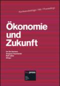 Ökonomie und Zukunft. Ediz. italiana, inglese, francese e tedesca