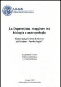 La depressione maggiore tra biologia e antropologia. Sintesi del percorso di ricerca dell'Istituto «Paolo Sotgiu»