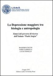 La depressione maggiore tra biologia e antropologia. Sintesi del percorso di ricerca dell'Istituto «Paolo Sotgiu»